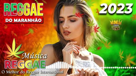 Reggae Do MaranhÃo 2024 ♫ O Melhor Do Reggae Internacional ♫ Reggae