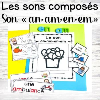 Les Sons Compos S French Phonics Son An Am En Em Tpt