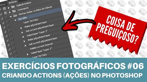 Criando Actions No Photoshop Exercícios Fotográficos 06 Youtube