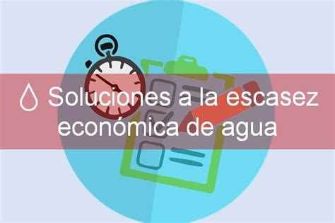 Escasez económica de agua Origen impacto y soluciones