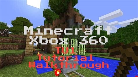 Minecraft Xbox 360 Tu1 Tutorial Walkthrough Legacy Console Edition 10th Anniversary Youtube