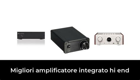 47 Migliori Amplificatore Integrato Hi End Nel 2024 Secondo 546 Esperti