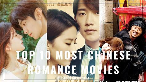 Top 10 Chinese Romance Movies Love Stories That Captivate Youtube