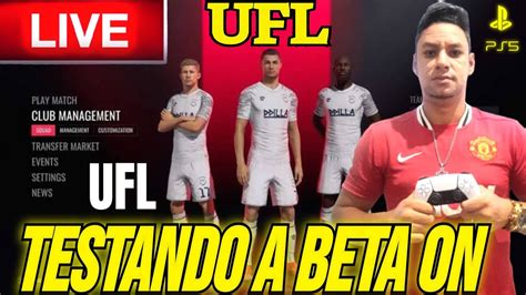 TESTANDO A OPEN BETA DO UFL AO VIVO CONFERINDO TUDO SOBRE O GAME