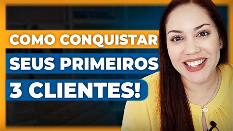 Como Conquistar Os Seus 3 PRIMEIROS CLIENTES Na Consultoria De RH YouTube