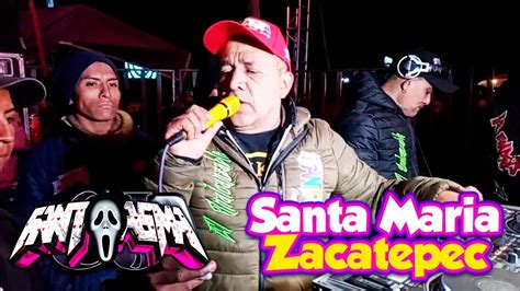 ASI SE PRESENTO SONIDO FANTASMA EN SANTA MARIA ZACATEPEC PUEBLA