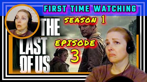 The Last Of Us Episode 3 Tv Reaction First Time Watching Youtube