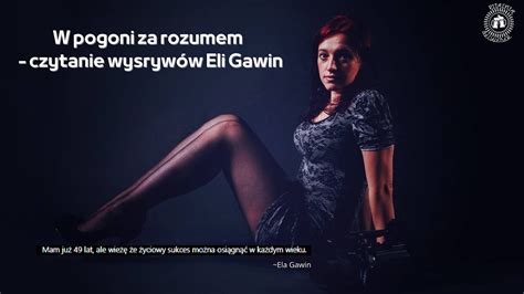 W pogoni za rozumem czytanie wysrywów Eli Gawin YouTube