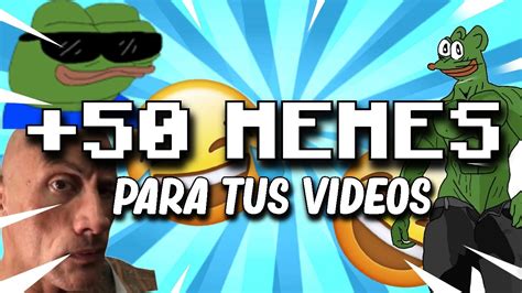 El Mejor Pack De Memes Para Tus Videos Parte Youtube