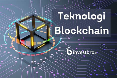 Apa Itu Blockchain Teknologi Yang Mendasari Kripto Investbro