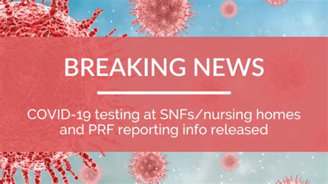 BREAKING NEWS: COVID-19 testing at skilled nursing facilities/nursing ...