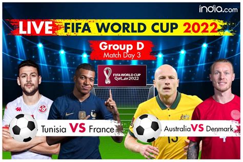 FIFA World Cup 2022 LIVE Streaming France Vs Tunisia Australia Vs