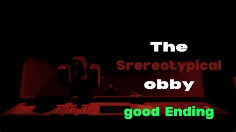 The Stereotypical Obby Good Ending Walkthrough Youtube