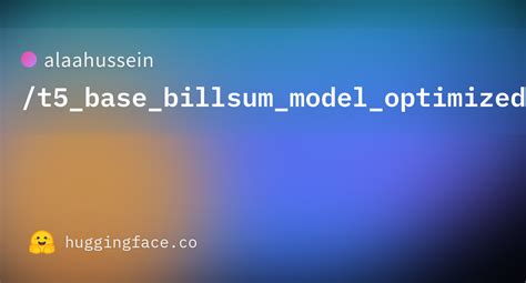 Alaahussein T Base Billsum Model Optimized Lr At Main