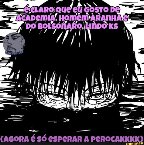 Giclaro Que Eu Gosto De Demia Homendaranhalej Do Ks Agora S