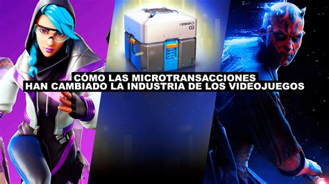 Cómo las microtransacciones han cambiado la industria de los videojuegos