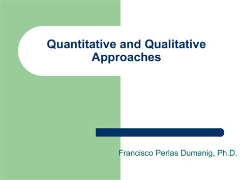 Quantitative And Qualitative Approaches