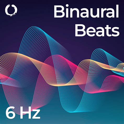 Harmony In Motion Binaural Beats 6 Hz Theta Waves Binaural Beats