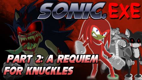 Sonic Exe Part A Requiem For Knuckles Youtube