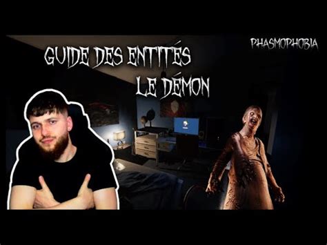 GUIDE DES ENTITES PHASMOPHOBIA LE DEMON YouTube