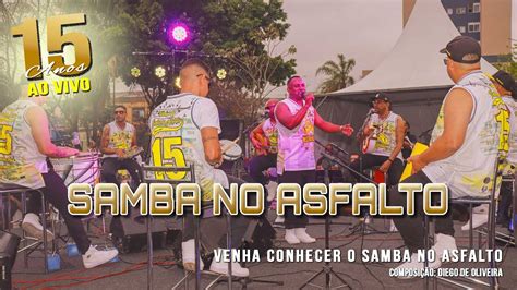 Venha Conhecer O Samba No Asfalto Samba No Asfalto 15 Anos Ao Vivo