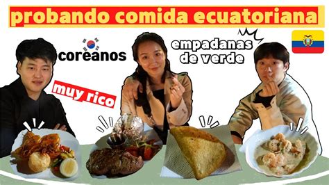 Coreanos Probando Comidas Ecuatorianas Empanada Verde En Quito Con La