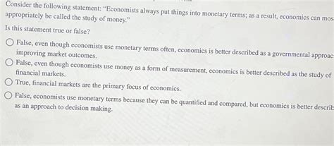 Solved Consider The Following Statement Economists Always Chegg