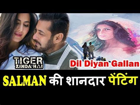 Salman Katrina Portrait Dil Diyan Gallan Song