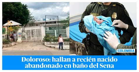 Bebé recién nacido fue abandonado en los baños de una sede del Sena