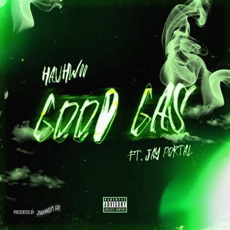 Hauhwii Good Gas Lyrics Genius Lyrics