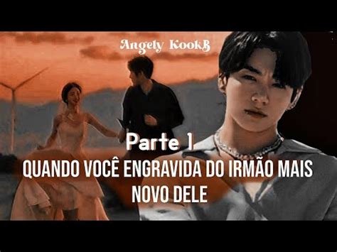 𖥻𓄹FF JJK fanfic Jungkook Quando você engravida do irmão dele