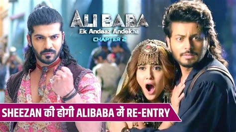 Ali Baba Chapter Sheezan Khan Ki Hogi Show Alibaba Mein Re Entry