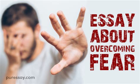 Essay On Fear How To Fight Fear