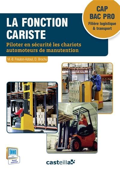 Livre La Fonction Cariste Cap Bac Pro Fili Re Logistique Transport