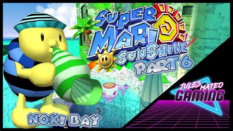 Noki Bay Playthrough Part Super Mario Sunshine Youtube