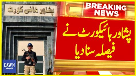 Peshawar High Court Announced Verdict On Reserve Seats Breaking News