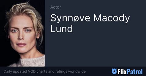 Synnøve Macody Lund • Flixpatrol