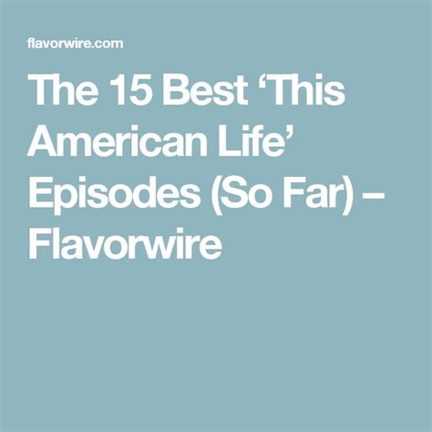 The Best This American Life Episodes So Far American Life