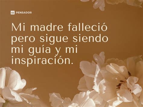 33 Frases Para Madre Fallecida Que Expresan Un Amor Eterno Pensador