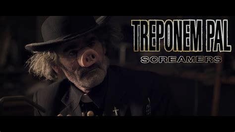 TREPONEM PAL Screamers Clip Officiel YouTube