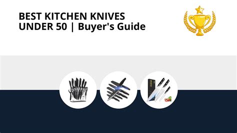 Best Kitchen Knives Under 50 Full Guide
