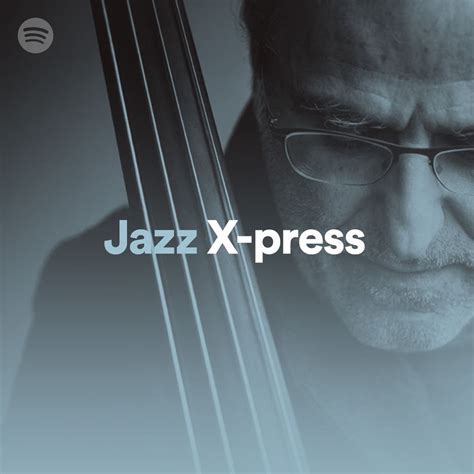 SPOTIFY JAZZ X-PRESS PLAYLIST COVER - michel benita