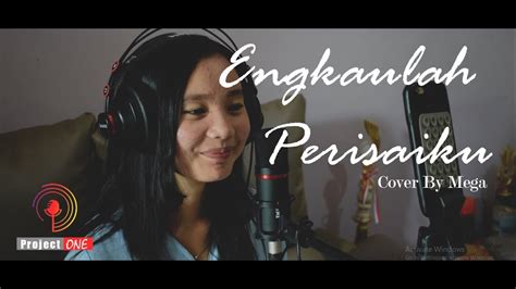 Engkaulah Perisaiku Cover By Mega Youtube