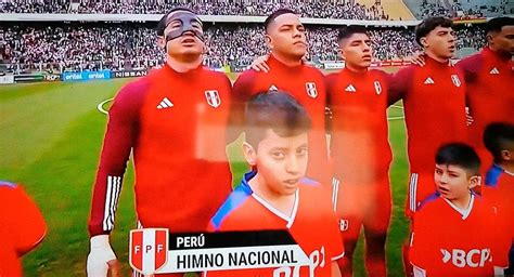 Selecci N Peruana As Se Enton El Himno Nacional Ante Bolivia En La