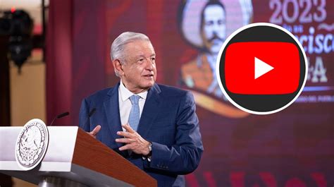 Responde YouTube A Las Acusaciones Por Censura De AMLO