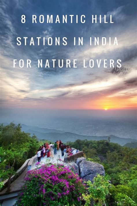 8 Romantic Hill Stations In India For Nature Lovers Mapping Megan