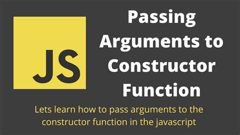 35 Pass Arguments To The Constructor Function For Creating Objects In