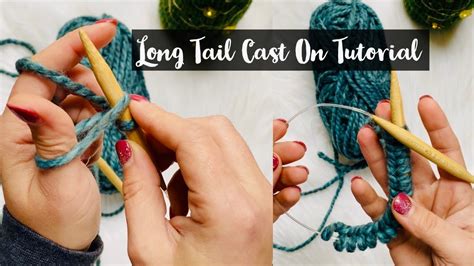 Long Tail Cast On Knitting Tutorial Youtube