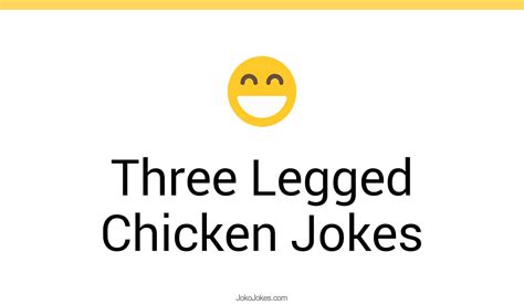 3 Three Legged Chicken Jokes And Funny Puns Jokojokes