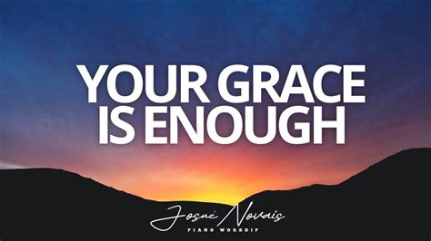 Your Grace Is Enough Piano Instrumental Worship Soaking Worship Youtube